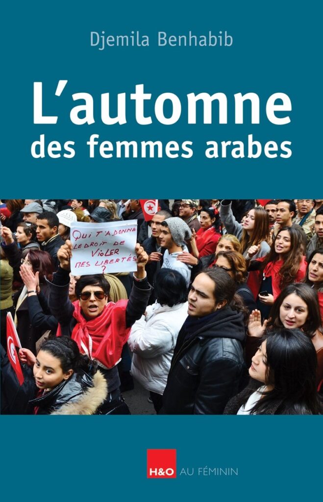 L'automne des femmes arabes, par Djemila Benhabib ; H&O Éditions ; 2013